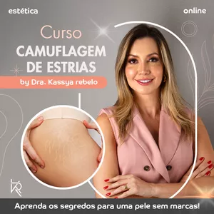 Camuflagem de Estrias e Cicatrizes - Dr. Kassya Rebelo